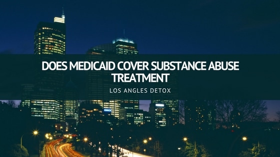 LA Detox -does medicaid cover substance abuse treatment