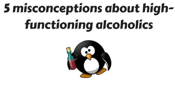 LA Detox - 5 misconceptions about high-functioning alcoholics